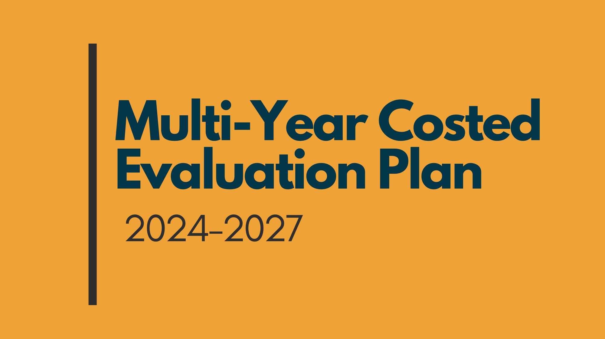 Multi-Year Costed Evaluation Plan, 2024-2027