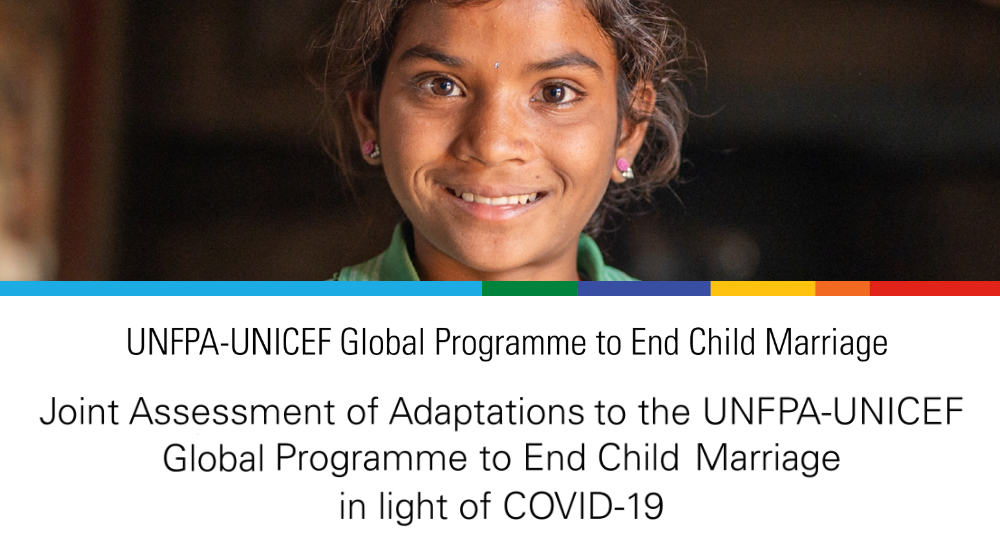 Joint assessment of the adaptations of the Global Programme to end Child Marriage in light of COVID-19