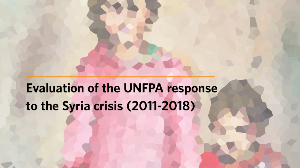 Evaluation of the UNFPA response to the Syria crisis (2011-2018)