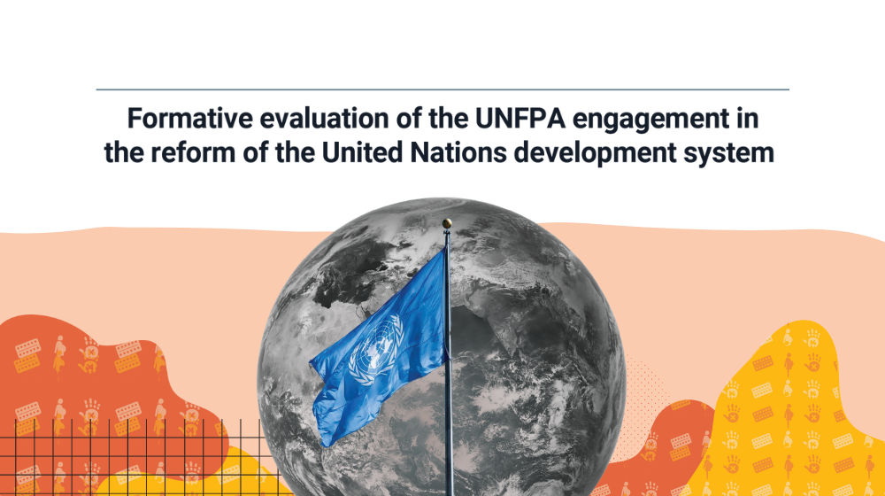 Formative evaluation of the UNFPA engagement in the reform of the United Nations development system