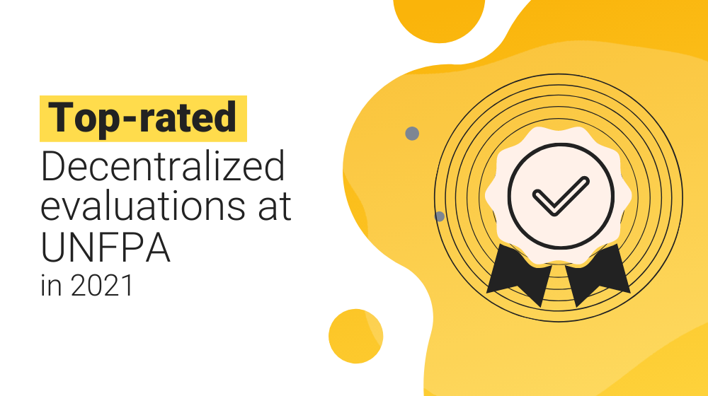 Top-rated decentralized evaluations at UNFPA in 2021