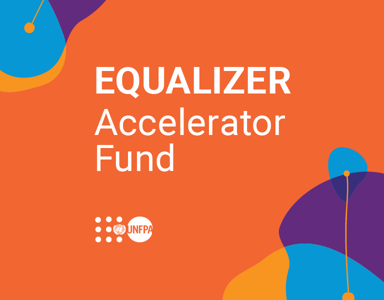 UNFPA Equalizer Accelerator Fund: A New Approach to Creating Impact