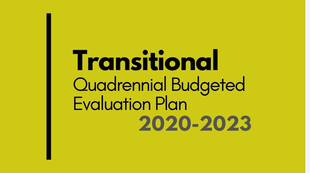 Transitional quadrennial budgeted evaluation plan, 2020-2023