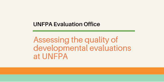 Assessing the quality of developmental evaluations at UNFPA