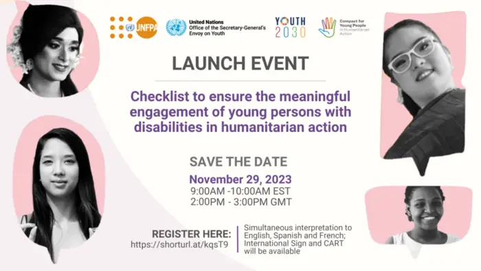 Graphic advertising event with text "Checklist to ensure the meaningful engagement of young persons with disabilities in humanitarian action" and dates "November 29, 2023" Times from "9:00AM - 10:00AM EST or 2:00PM - 3:00PM GMT"