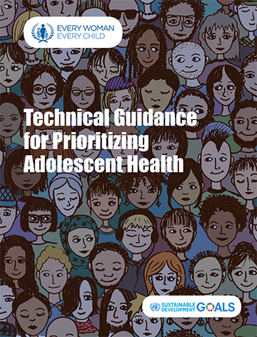 Technical guidance for prioritizing adolescent health
