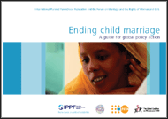 Ending Child Marriage: A Guide for Global Policy Action