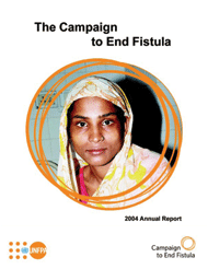 2004 Campaign to End Fistula Annual Report