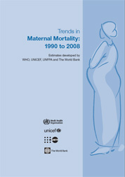 Trends in Maternal Mortality: 1990 to 2008