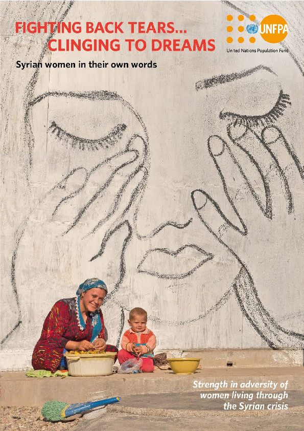 Fighting Back Tears ... Clinging to Dreams. Syrian Women in Their Own Words