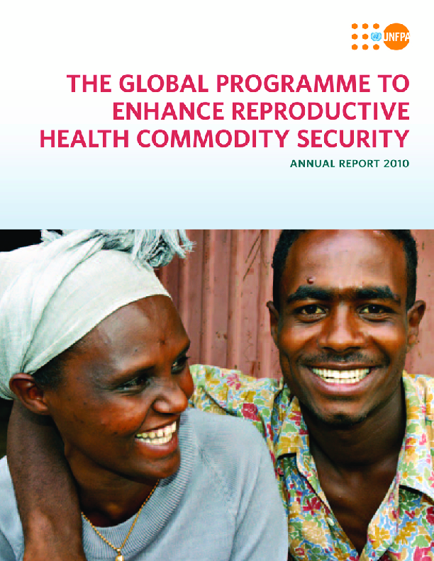 Global Programme to Enhance Reproductive Health Commodity Security: Annual Report 2010