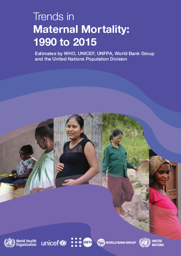 Trends in Maternal Mortality: 1990 to 2015