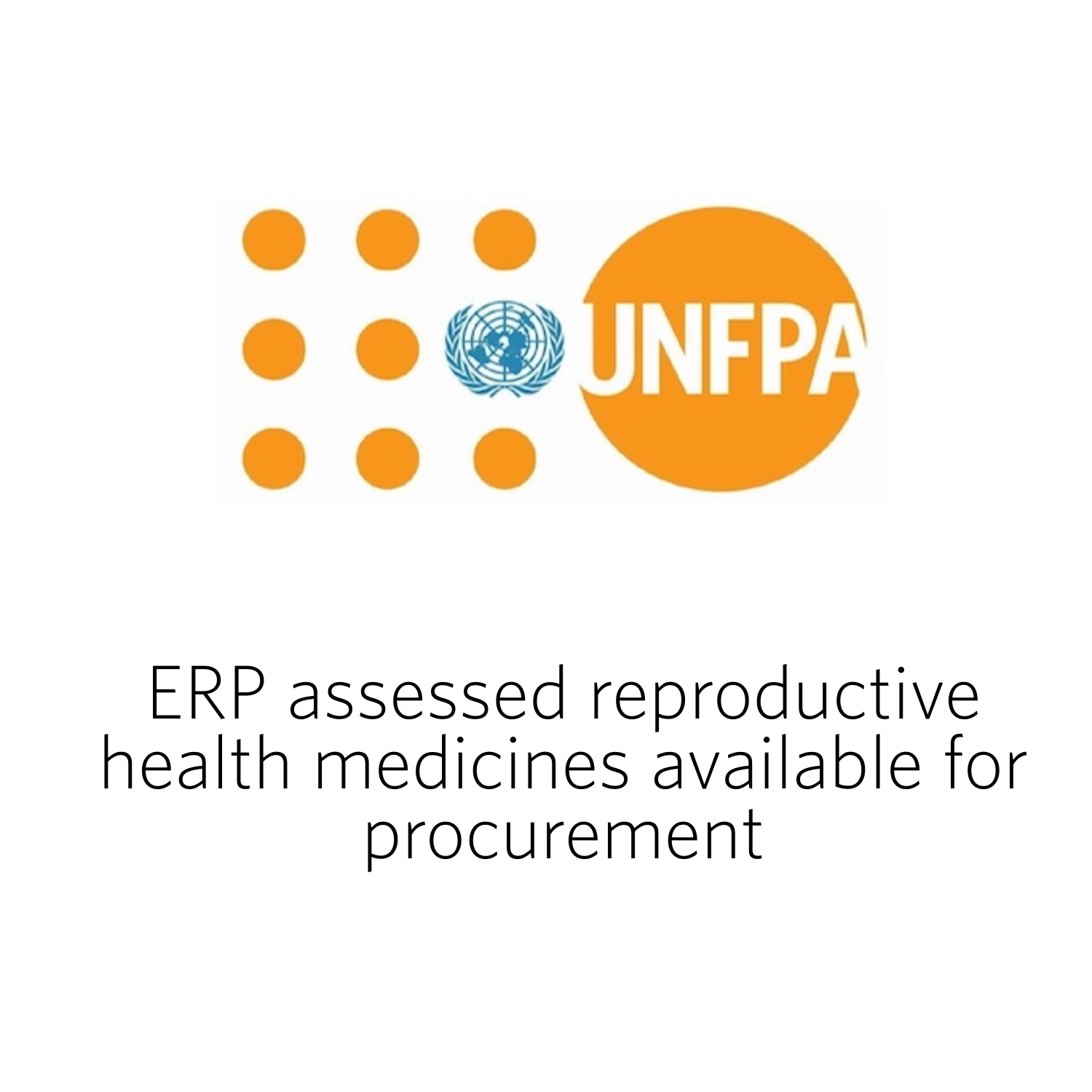 ERP assessed reproductive health medicines available for procurement