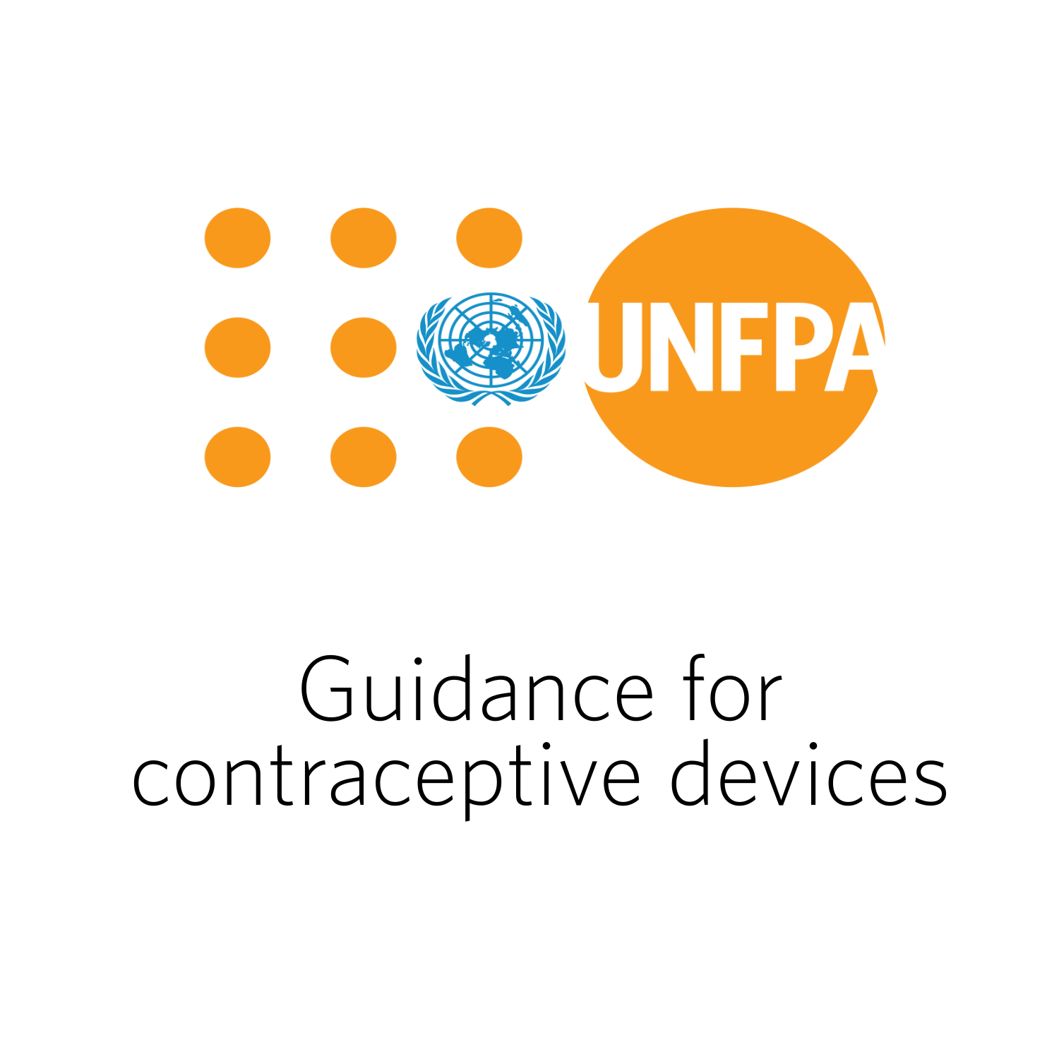 Guidance for contraceptive devices: male latex condoms, female condoms and intrauterine devices
