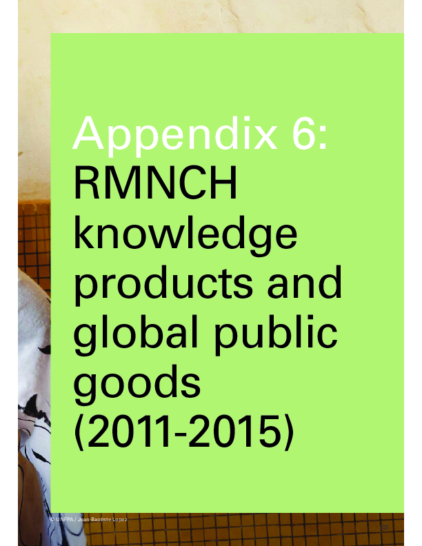 Reproductive, maternal, newborn and child health knowledge products and global public goods (2011-2015)
