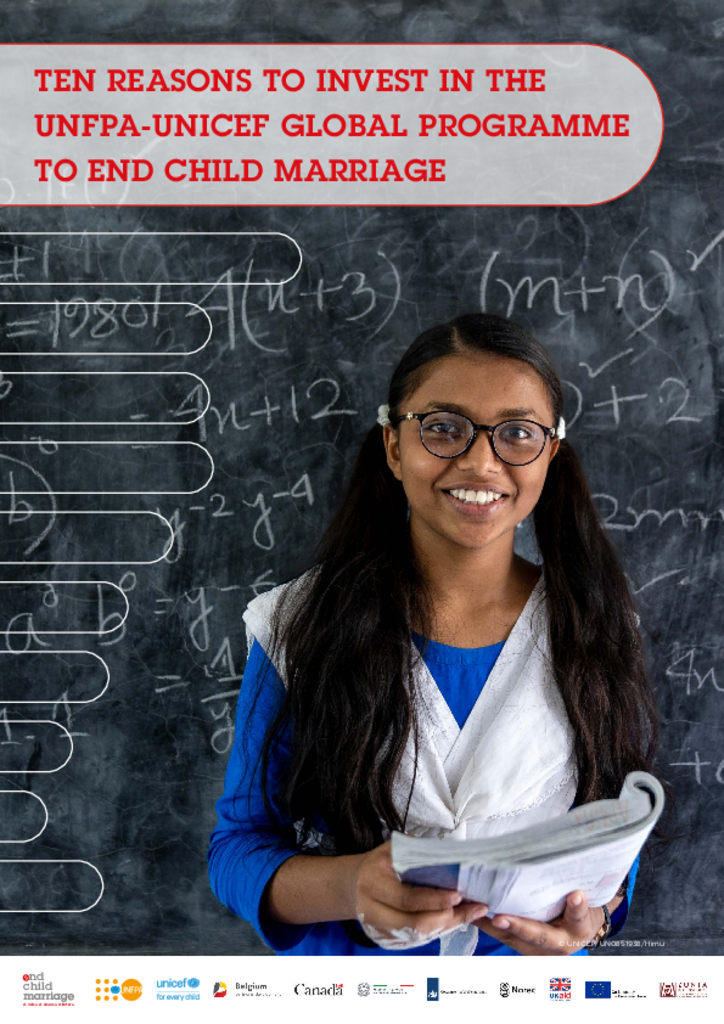 10 Reasons to Invest In the UNFPA-UNICEF Global Programme to End Child Marriage