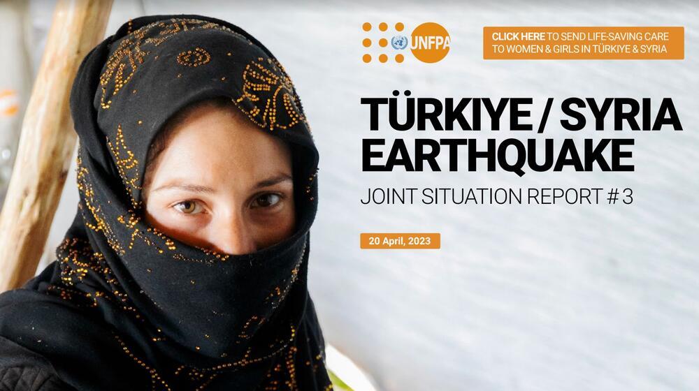 Türkiye/Syria Earthquake Joint Situation Report #3 - 20 April 2023 