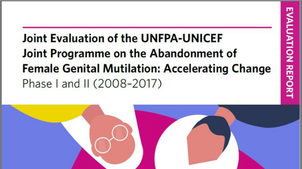 Just released! Joint Evaluation of the UNFPA-UNICEF Joint Programme on the Abandonment of Female Genital Mutilation: Accelerating Change Phase I and II (2008–2017) 