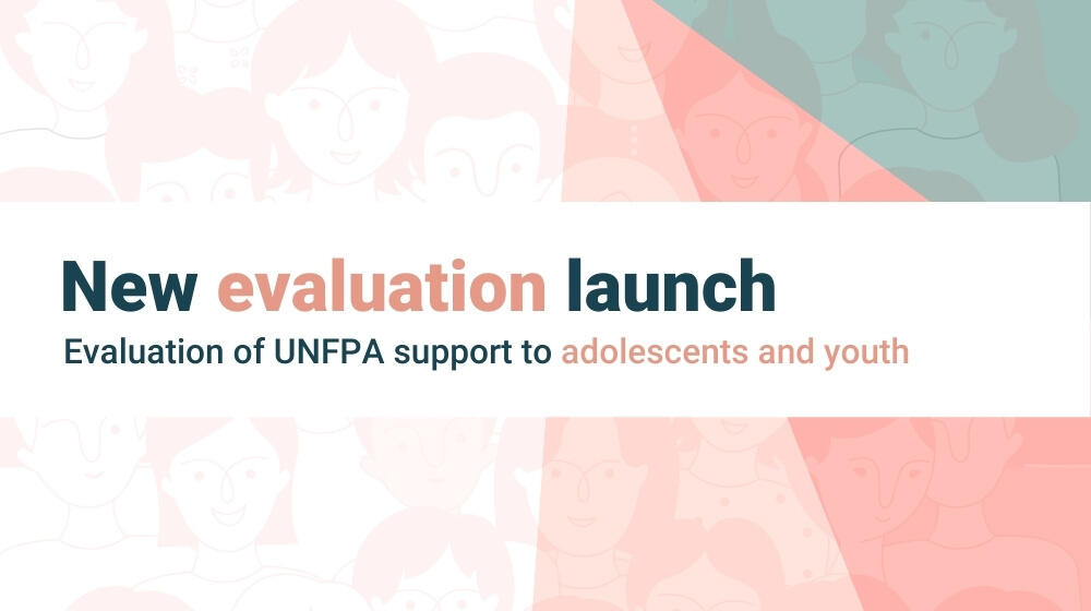 Evaluation of UNFPA support to adolescents and youth launched