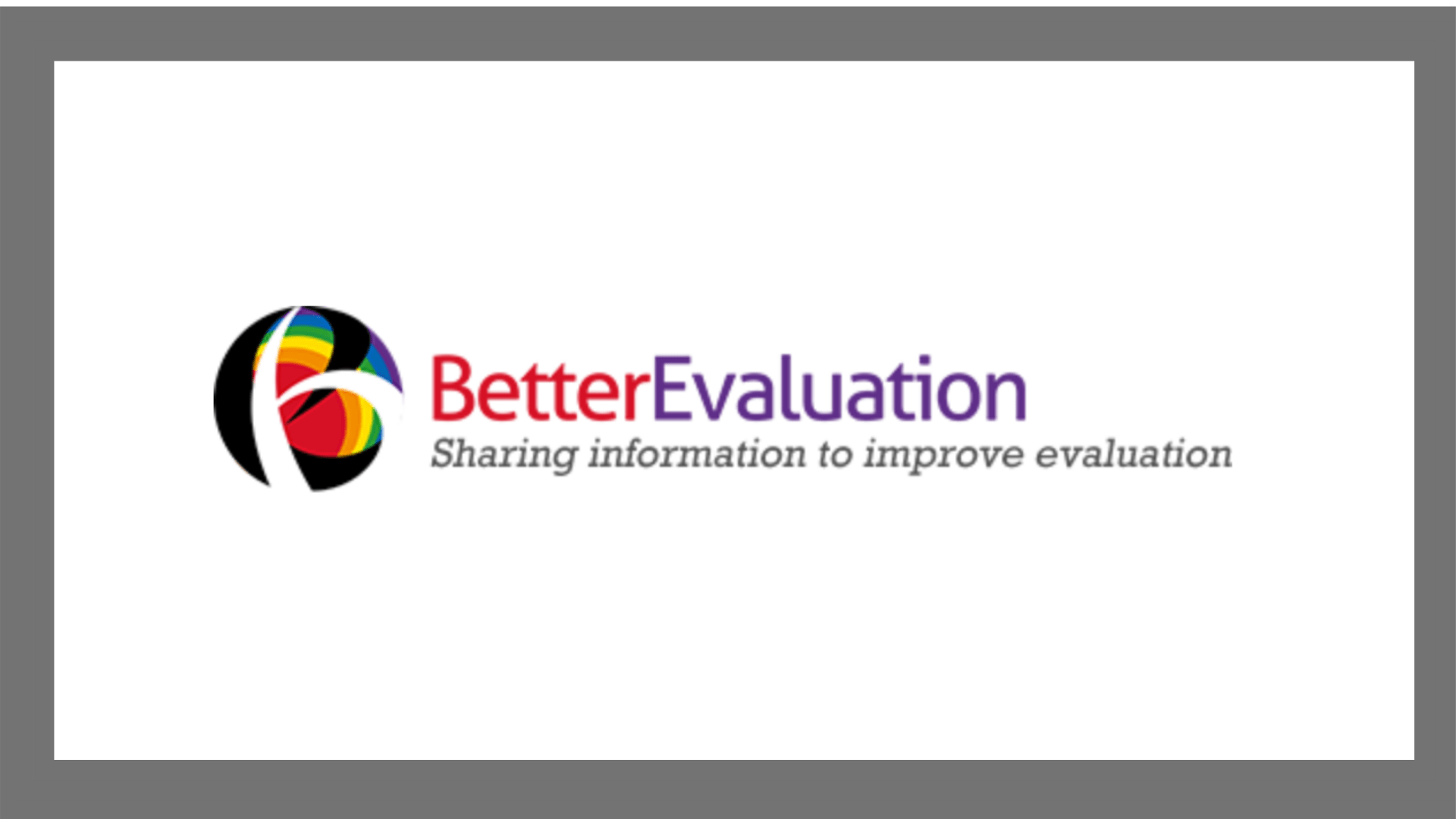 Choosing the most appropriate evaluation methods, processes and approaches