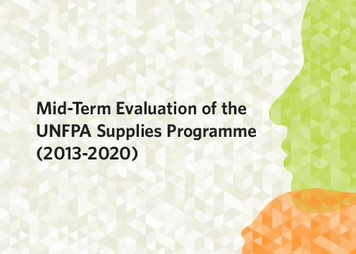 Mid-Term Evaluation of the UNFPA Supplies Programme (2013-2020)