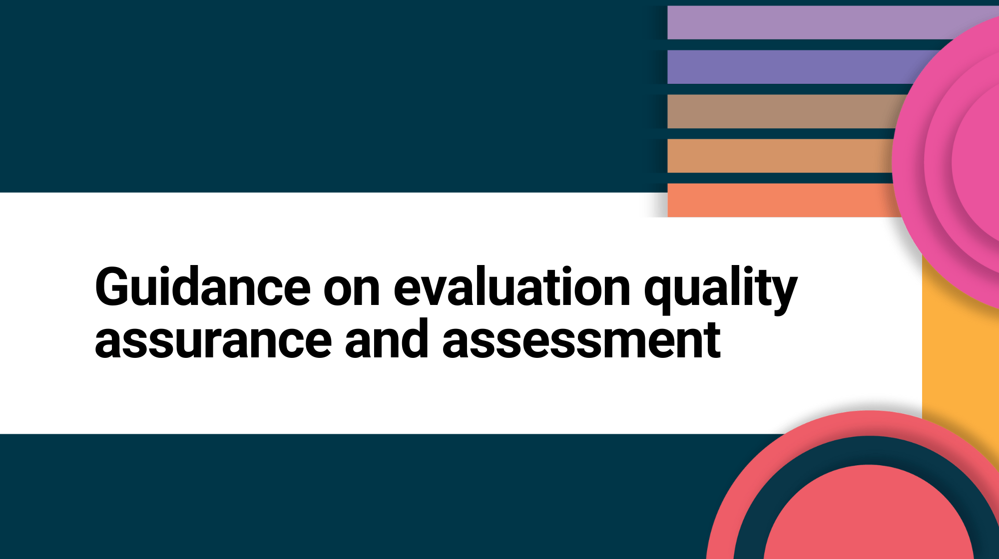 Guidance on evaluation quality assurance and assessment