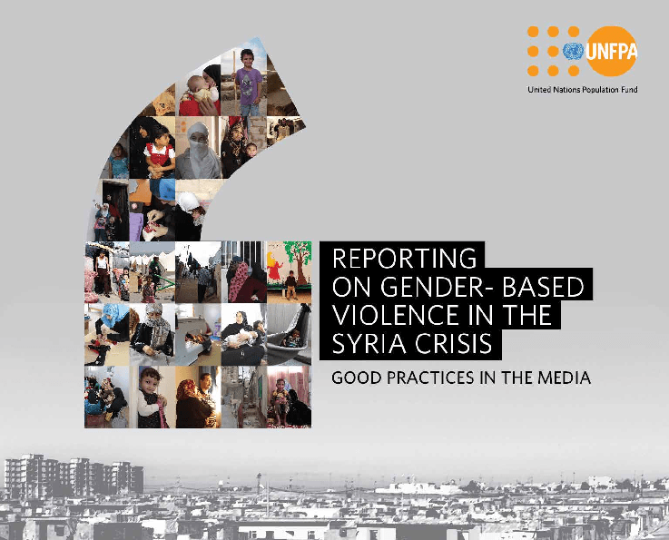 Reporting on Gender-Based Violence in the Syria Crisis: Good Practices in the Media