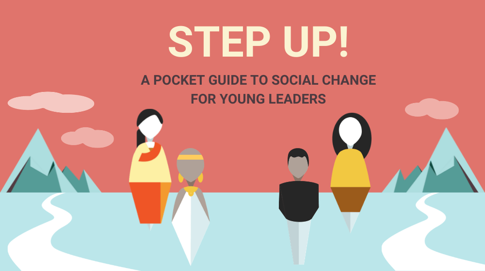 Step Up! A Pocket Guide to Social Change for Young Leaders