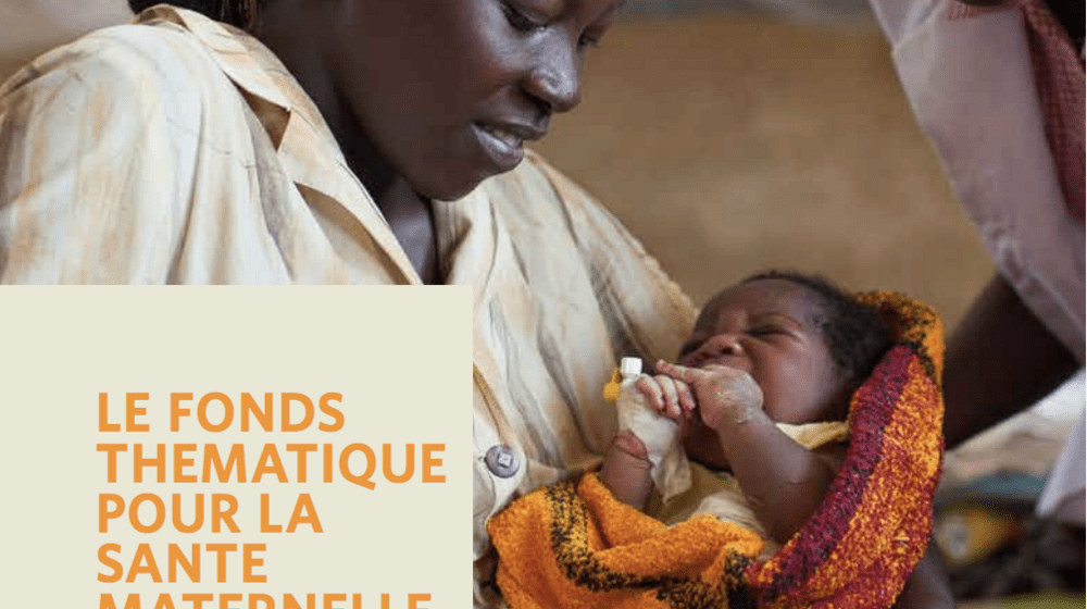 Le Fonds thématique pour la santé maternelle rapport 2017