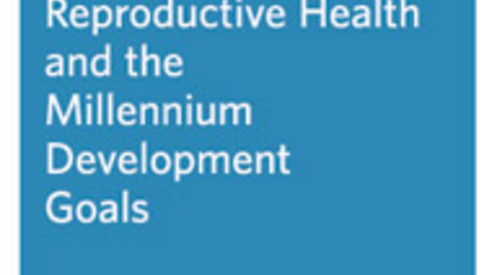 Population, Reproductive Health and the Millennium Development Goals