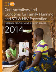 Contraceptives and Condoms for Family Planning and STI & HIV Prevention: External Procurement Support Report 2014 