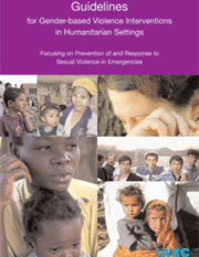 Guidelines on Gender-Based Violence Interventions in Humanitarian Settings