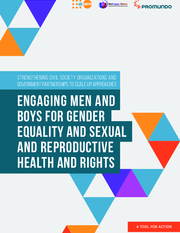 Strengthening Civil Society Organizations and Government Partnerships to Scale Up Approaches to Engaging Men and Boys for Gender Equality and Sexual and Reproductive Health and Rights