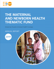 The Maternal and Newborn Health Thematic Fund Annual Report 2019 