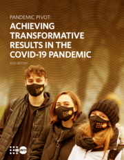 Pandemic Pivot: Achieving Transformative Results in the Covid-19 Pandemic